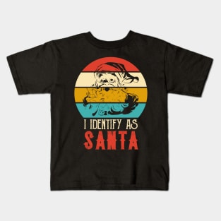 I Identify As Santa Kids T-Shirt